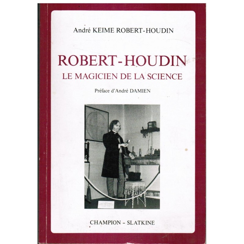 Robert - Houdin, Le magicien de la science Robert - Houdin, Le magicien de la science