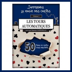 Les Tours automatiques Vol.1 , J’apprends la magie des cartes